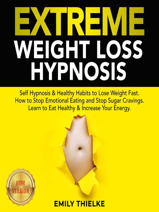 Title details for EXTREME WEIGHT LOSS HYPNOSIS by EMILY THIELKE - Available